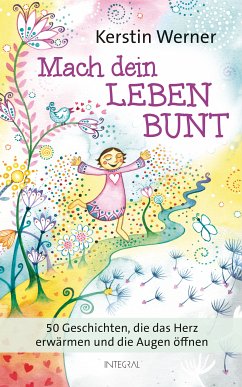Mach dein Leben bunt (eBook, ePUB) - Werner, Kerstin