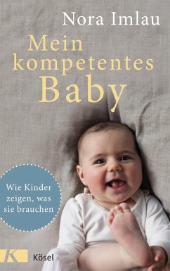 Mein kompetentes Baby (eBook, ePUB) - Imlau, Nora