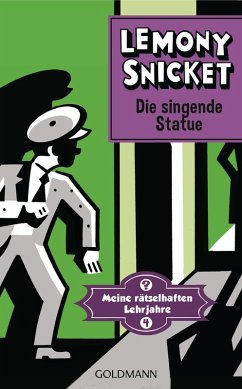 Die singende Statue / Meine rätselhaften Lehrjahre Bd.4 (eBook, ePUB) - Snicket, Lemony