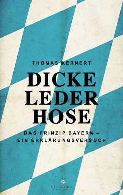 Dicke Lederhose (eBook, ePUB) - Kernert, Thomas