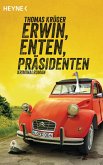 Erwin, Enten, Präsidenten / Erwin, Lothar & Lisbeth Bd.4 (eBook, ePUB)