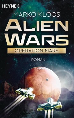 Operation Mars / Alien Wars Bd.4 (eBook, ePUB) - Kloos, Marko