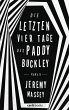 Die letzten vier Tage des Paddy Buckley... - Bild 1