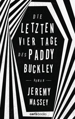 Die letzten vier Tage des Paddy Buckley (eBook, ePUB) - Massey, Jeremy