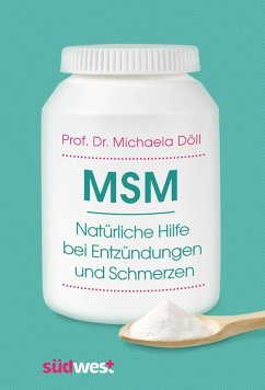MSM - Natürliche Hilfe bei Entzündungen und Schmerzen (eBook, ePUB) - Döll, Michaela