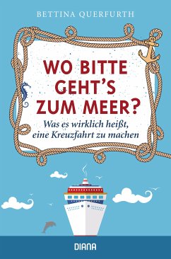 Wo bitte geht's zum Meer? (eBook, ePUB) - Querfurth, Bettina