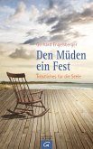 Den Müden ein Fest (eBook, ePUB)