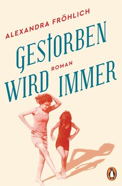 Gestorben wird immer (eBook, ePUB) - Fröhlich, Alexandra