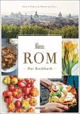 Rom - Das Kochbuch (eBook, ePUB) Rom - Das Kochbuch (eBook, ePUB)
