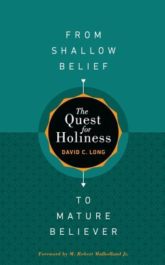 The Quest for Holiness-From Shallow Belief to Mature Believer (eBook, ePUB) - Long, David C.