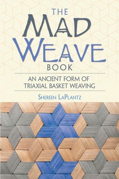 The Mad Weave Book (eBook, ePUB) - Laplantz, Shereen