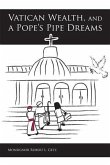 Vatican Wealth and a Pope's Pipe Dreams (eBook, ePUB)