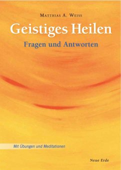 Geistiges Heilen (eBook, ePUB) - Weiss, Matthias A.