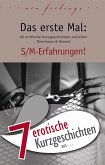 7 erotische Kurzgeschichten aus: &quote;Das erste Mal: S/M-Erfahrungen!&quote; (eBook, ePUB)