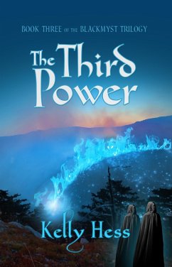 The Third Power (The BlackMyst Trilogy, #3) (eBook, ePUB) - Hess, Kelly