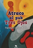 Atraco al Pub Tres Ojos (eBook, ePUB)