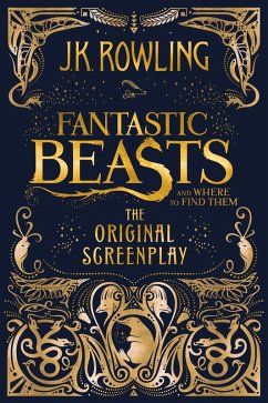 Fantastic Beasts and Where to Find Them: The Original Screenplay (eBook, ePUB) - Rowling, J. K.