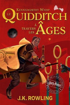 Le Quidditch à Travers Les Âges (eBook, ePUB) - Rowling, J. K.