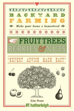 Backyard Farming: Fruit Trees, Berries & Nuts (eBook, ePUB) - Pezza, Kim