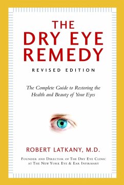 The Dry Eye Remedy, Revised Edition (eBook, ePUB) - Latkany, Robert
