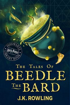 The Tales of Beedle the Bard (eBook, ePUB) - Rowling, J. K.