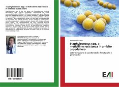 Staphylococcus spp. e meticillino resistenza in ambito ospedaliero - Farbo, Maria Grazia