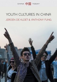 Youth Cultures in China - de Kloet, Jeroen;Fung, Anthony Y. H.