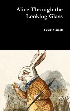 Alice Through the Looking Glass - Carroll, Lewis