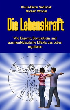 Die Lebenskraft - Sedlacek, Klaus-Dieter;Wrobel, Norbert