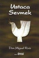 Ustaca Sevmek - Miguel Ruiz, Don