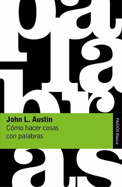 Cómo hacer cosas con palabras - Austin, J. L.