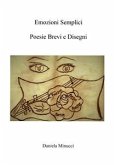 Emozioni semplici: poesie brevi e disegni (eBook, ePUB)