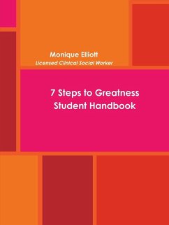 7 Steps to Greatness Student Handbook - Elliott, Monique