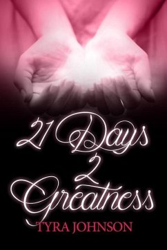 21 Days 2 Greatness! - Johnson, Tyra