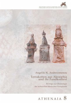 Terrakotten aus Akraiphia und ihr Fundkontext - Andreiomenou, Angeliki K.