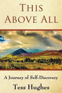 This Above All: A Journey of Self-Discovery - Hughes, Tess