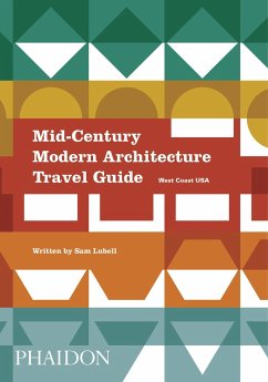 Mid-Century Modern Architecture Travel Guide - Lubell, Sam