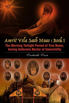 The Morning Twilight Period of True Name, having Ambrosia Nectar of Immortality -book I - Vaid, Vashisht