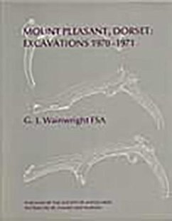 Mount Pleasant, Dorset: Excavations 1970-1971 - Wainwright, Geoffrey J.