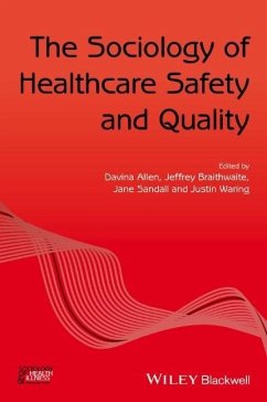 The Sociology of Healthcare Safety and Quality - Allen, D