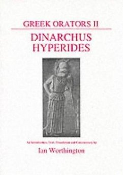 Greek Orators II: Dinarchus and Hyperides - Worthington, Ian