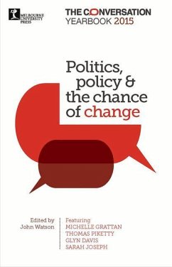 Politics, Policy & the Chance of Change: The Conversation Yearbook 2015 - Watson, John