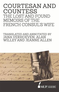 Courtesan and Countess: The Lost and Found Memoirs of the French Consul's Wife - Verhoeven, Jana; Willey, Alan; Allen, Jeanne