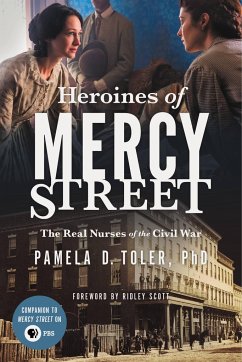 Heroines of Mercy Street - Toler, Pamela D