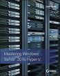 Mastering Windows Server 2016 Hyper-V - Bild 1