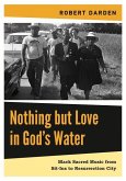 Nothing But Love in God's Water