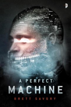 A Perfect Machine - Savory, Brett