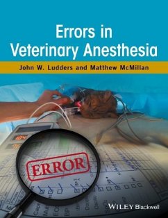 Errors in Veterinary Anesthesia - Ludders, John W.;McMillan, Matthew