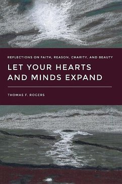 Let Your Hearts and Minds Expand - Rogers, Thomas F.