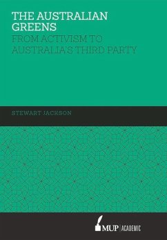 The Australian Greens: From Activism to Australia's Third Party - Jackson, Stewart